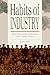 Habits of Industry: White Culture and the Transformation of the Carolina Piedmont (The Fred W. Morrison Series in Southern Studies)