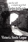 Redemption by Victoria Steele Logue Redemption by Victoria Steele Logue