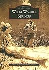Weeki Wachee Springs (Images of America: Florida)