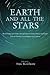 Earth and All the Stars by Anne Rowthorn