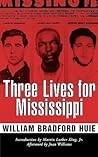 Three Lives for Mississippi by William Bradford Huie