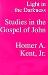 Light In the Darkness: Studies In the Gospel of John