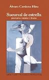 Sucursal de Estrella (Mary Burritt Christiansen Poetry Series) (Spanish Edition) Sucursal de Estrella (Mary Burritt Christiansen Poetry Series) (Spanish Edition)