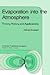 Evaporation into the Atmosphere: Theory, History and Applications (Environmental Fluid Mechanics, 1)
