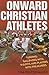 Onward Christian Athletes by Tom Krattenmaker