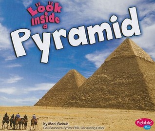 Look Inside a Pyramid (Pebble Plus: Look Inside)