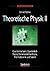 Theoretische Physik, Band 2: Quantenmechanik, Quantenfeldtheorie, Elementarteilchentheorie, Thermodynamik und Statistik (German Edition)