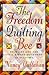 The Freedom Quilting Bee: F...