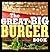 The Great Big Burger Book: 100 New and Classic Recipes for Mouthwatering Burgers Every Day Every Way