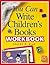 You Can Write Children's Books Workbook by Tracey E. Dils