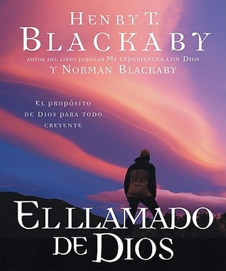 El llamado de Dios: El proposito de Dios para todo creyente