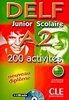 Delf junior scolaire a2 200 activites + 1 cd audio 200 activites nouveau diplome