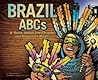 Brazil Abcs: A Book About the People and Places of Brazil (Country Abcs)