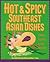 Hot and Spicy Southeast Asian Dishes: The Best Fiery Food from the Pacific Rim (Hot & Spicy)