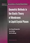 GEOMETRIC METHODS IN THE ELASTIC THEORY OF MEMBRANES IN LIQUID CRYSTAL PHASES (Advanced Theoretical Physical Science)