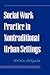 Social Work Practice in Nontraditional Urban Settings