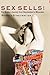 Sex Sells!: The Media's Jou...