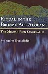 Ritual in the Bronze Age Aegean: The Minoan Peak Sanctuaries