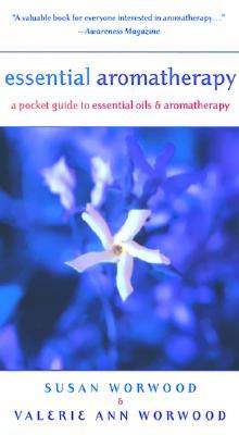 Essential Aromatherapy: A Pocket Guide to Essential Oils and Aromatherapy (Paperback)