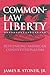Common-Law Liberty: Rethink...