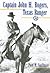 Captain John H. Rogers, Tex...