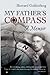 My Father's Compass: A Memoir