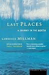Last Places: A Journey in the North – A Classic Adventure Along Ancient Viking Routes from Norway to Newfoundland