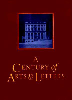 A Century of Arts and Letters (Hardcover)