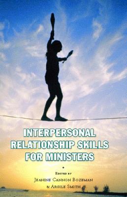 Interpersonal Relationship Skills for Ministers (Hardcover)