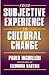 From subjective experience to cultural change
