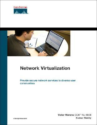 Network Virtualization: Provide secure network services to diverse user communities (Networking Technology)