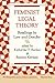 Feminist Legal Theory: Readings In Law And Gender (New Perspectives on Law, Culture, and Society)