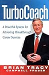 TurboCoach: A Powerful System for Achieving Breakthrough Career Success TurboCoach: A Powerful System for Achieving Breakthrough Career Success