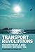 Transport Revolutions: Moving People and Freight Without Oil