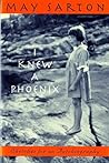 I Knew a Phoenix:...