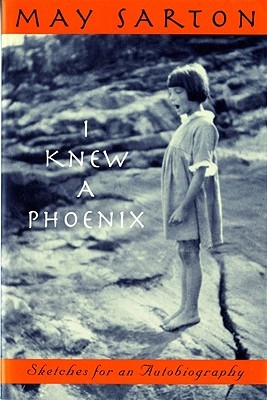 I Knew a Phoenix: Sketches for an Autobiography (Paperback)