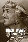 Thach Weave: The Life of Jimmie Thach Thach Weave: The Life of Jimmie Thach