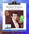 Robert Fulton: The Steamboat Man (Famous Inventors)