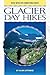 Glacier Day Hikes: Now With...
