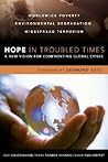 Hope in Troubled Times: A New Vision for Confronting Global Crises