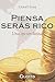 Piensa y seras rico (Spanish Edition)