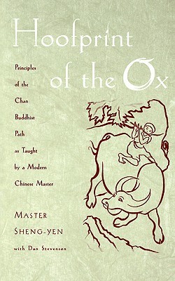 Hoofprint of the Ox: Principles of the Chan Buddhist Path as Taught by a Modern Chinese Master (Paperback)
