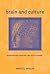 Brain and Culture: Neurobiology, Ideology, and Social Change (A Bradford Book)