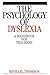 The Psychology of Dyslexia:...
