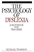 The Psychology of Dyslexia by Michael Thomson