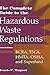 The Complete Guide to the Hazardous Waste Regulations: RCRA, TSCA, HMTA, OSHA, and Superfund