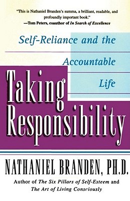 Taking Responsibility: Self-Reliance and the Accountable Life (Paperback)