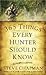365 Things Every Hunter Should Know by Steve Chapman