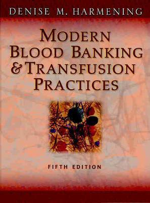 Modern Blood Banking & Transfusion Practices