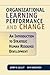 Organizational Learning, Performance, and Change by Jerry W. Gilley